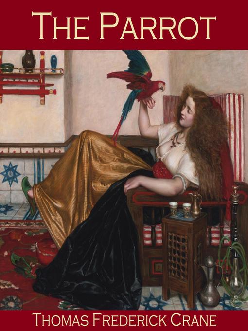 Title details for The Parrot by Thomas Frederick Crane - Wait list